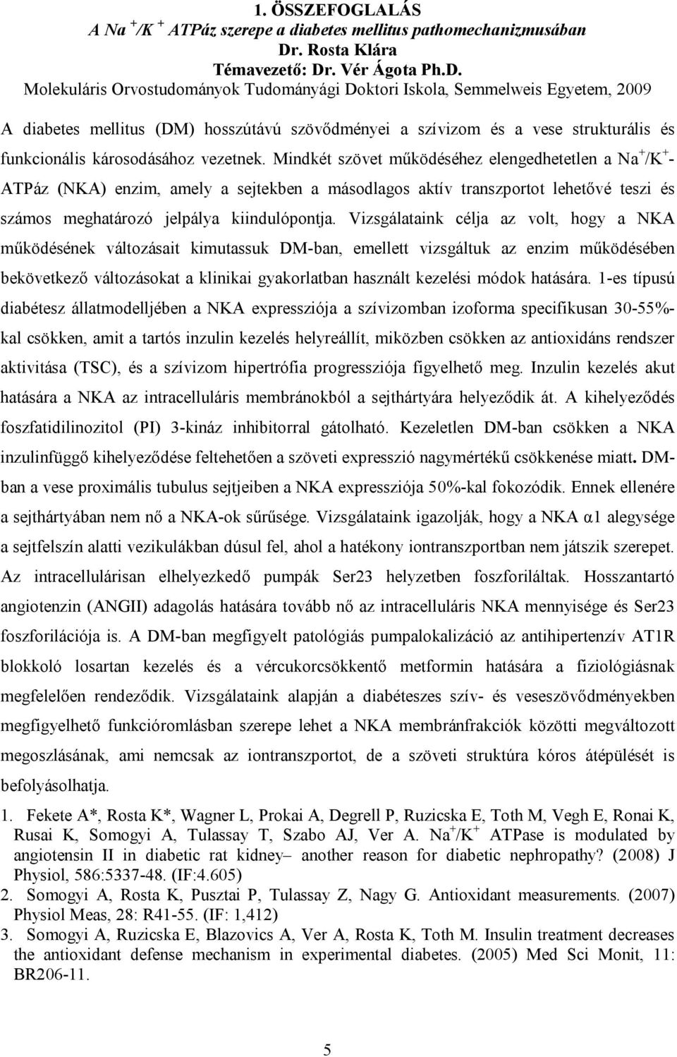 . Vér Ágota Ph.D.