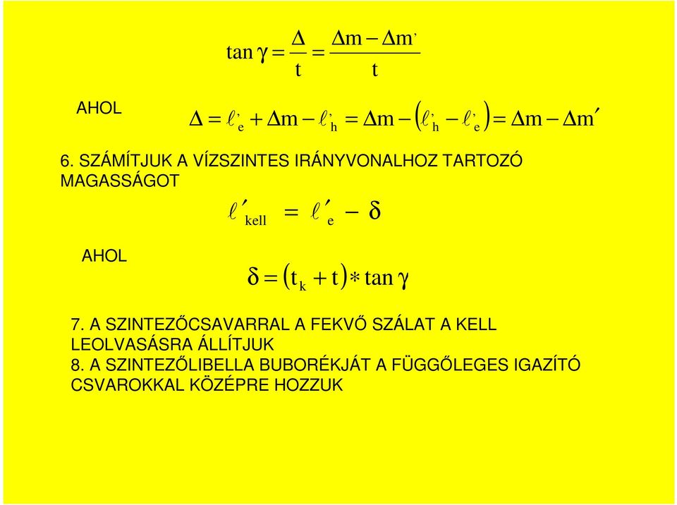 δ = ( + t) tan γ t k 7.