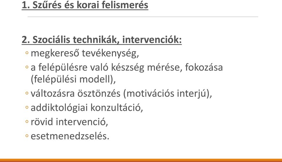 felépülésre való készség mérése, fokozása (felépülési modell),