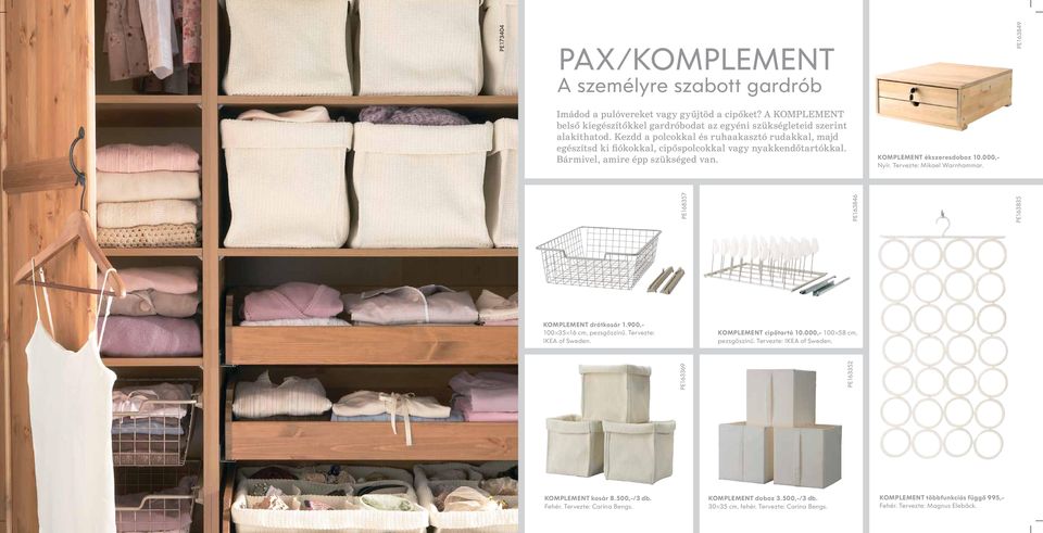 További információ és képillusztráció: Gerôcs Vendel PR manager IKEA  Lakberendezési Kft. Tel.: (1) - PDF Free Download