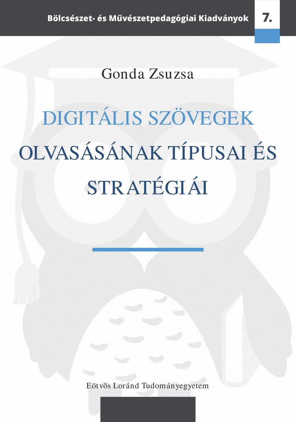 Gonda Zsuzsa DIGITÁLIS SZÖVEGEK
