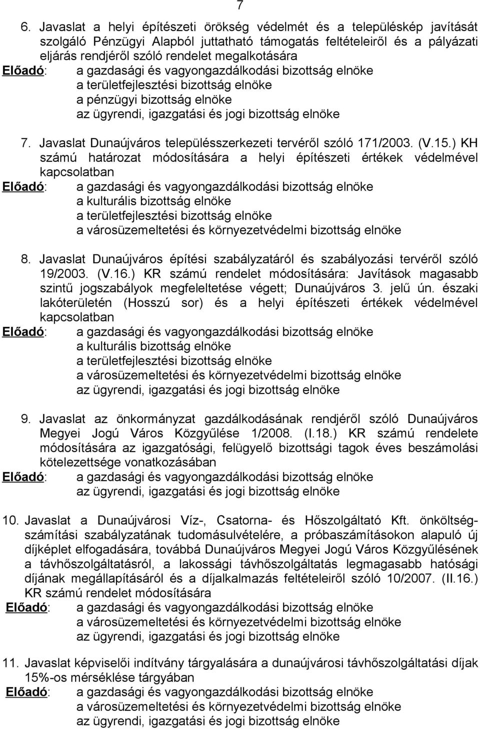 Javaslat Dunaújváros településszerkezeti tervéről szóló 171/2003. (V.15.