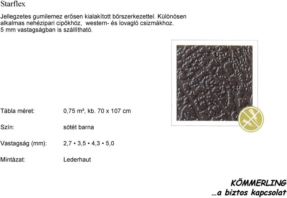 Különösen alkalmas nehézipari cipőkhöz, western- és