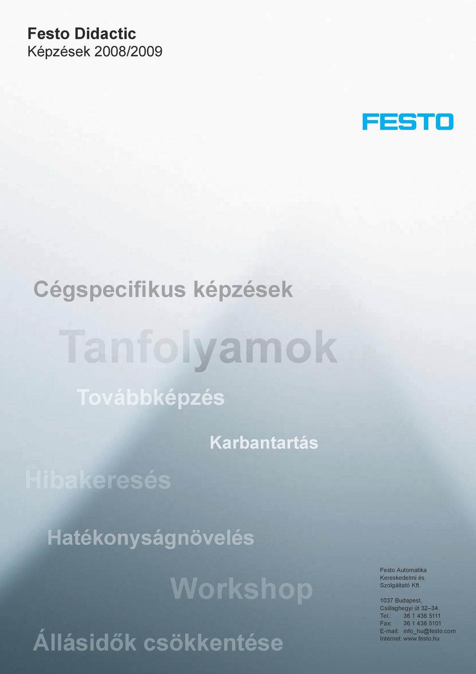Automatika Kereskedelmi és Szolgáltató Kft. 1037 Budapest, Csillaghegyi út 32 34.