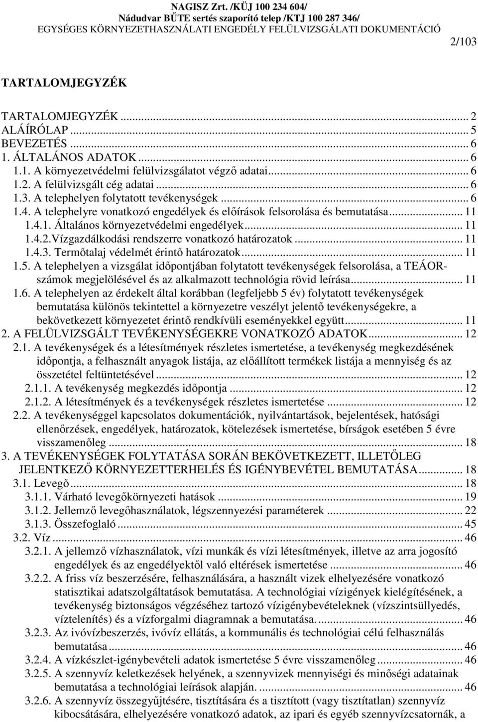 .. 11 1.4.3. Termıtalaj védelmét érintı határozatok... 11 1.5.