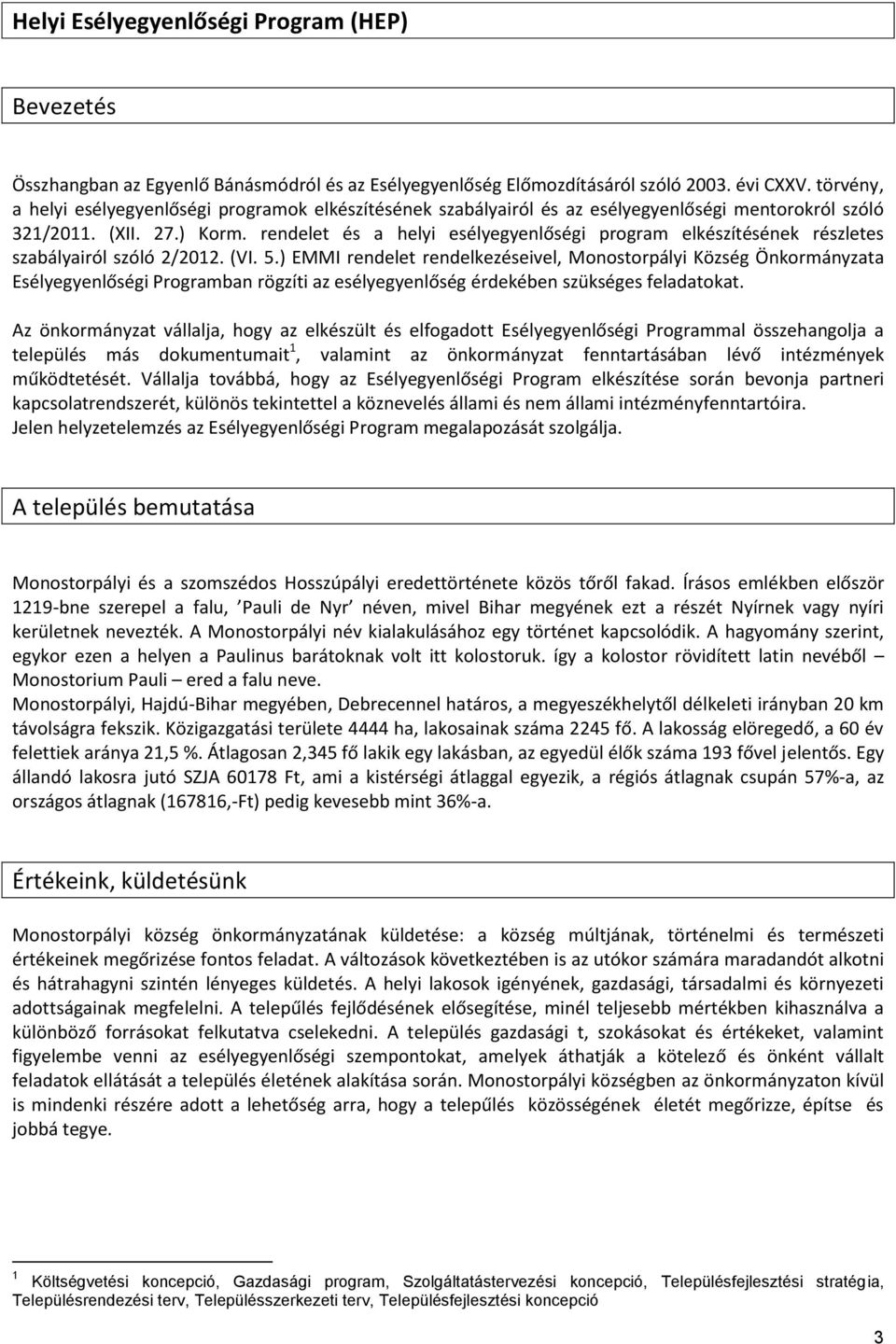 rendelet és a helyi esélyegyenlőségi program elkészítésének részletes szabályairól szóló 2/2012. (VI. 5.