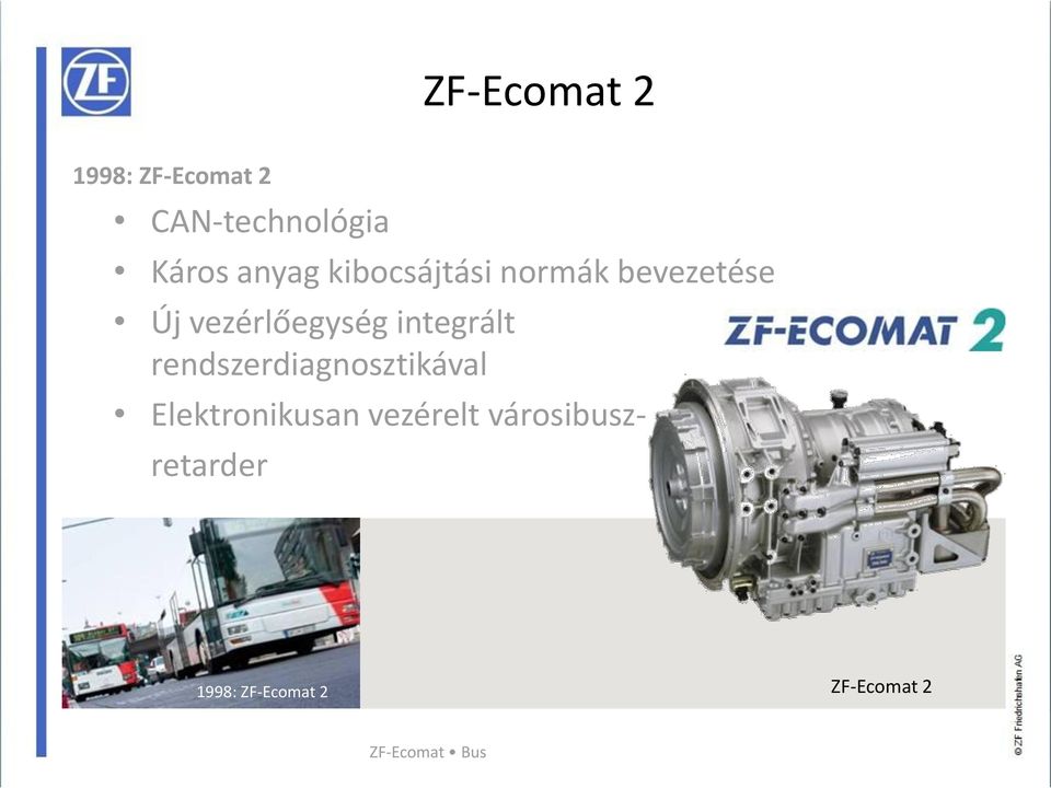 integrált rendszerdiagnosztikával Elektronikusan