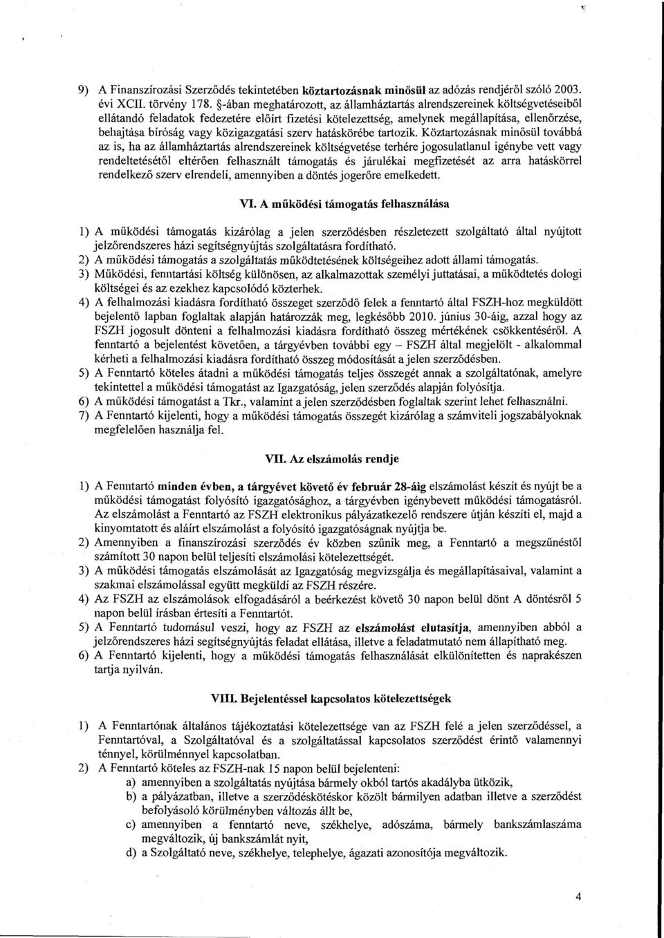 közigazgatási szerv hatáskörébe tartozik.