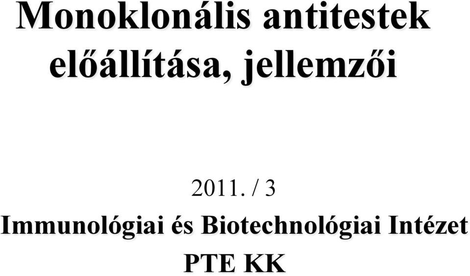 2011. / 3 Immunológiai és