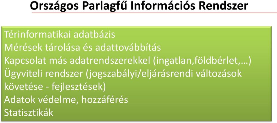 (ingatlan,földbérlet, ) Ügyviteli rendszer (jogszabályi/eljárásrendi