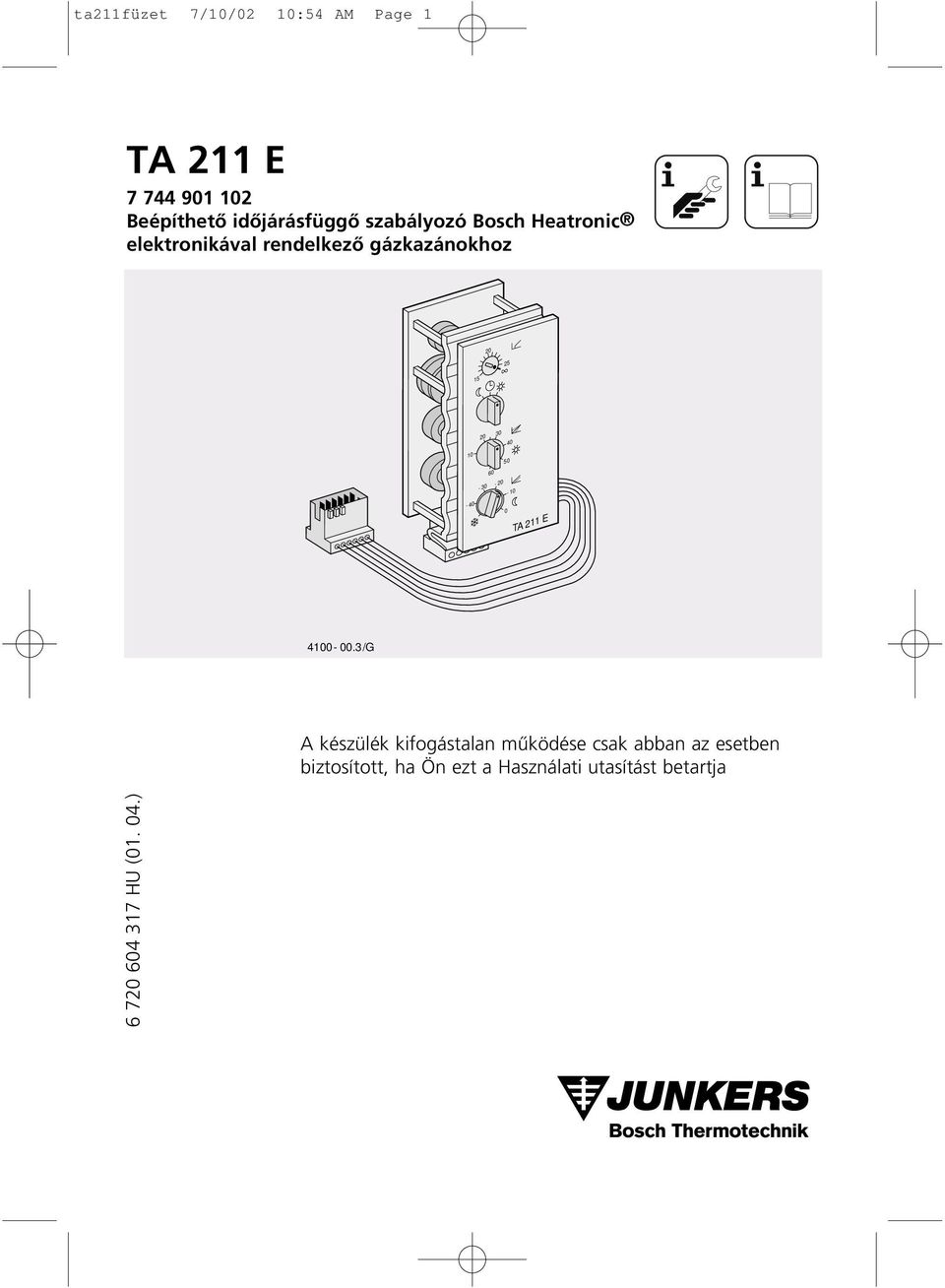 TA 211 E Beépíthetô idôjárásfüggô szabályozó Bosch Heatronic elektronikával  rendelkezô gázkazánokhoz - PDF Free Download
