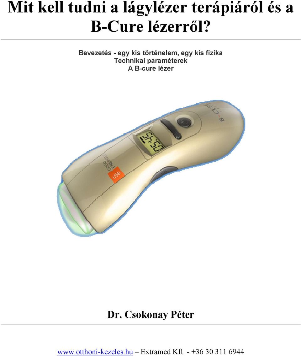 Mit kell tudni a lágylézer terápiáról és a B-Cure lézerről? - PDF Free  Download