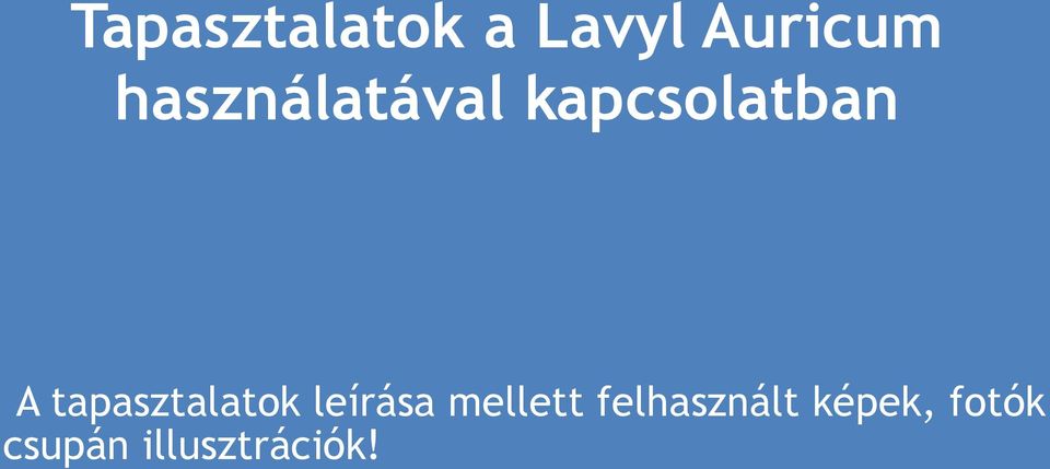 tapasztalatok leírása mellett