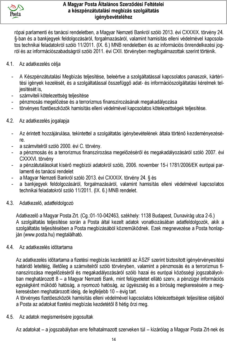 ) MNB rendeletben és az információs önrendelkezési jogról és az információszabadságról szóló 2011