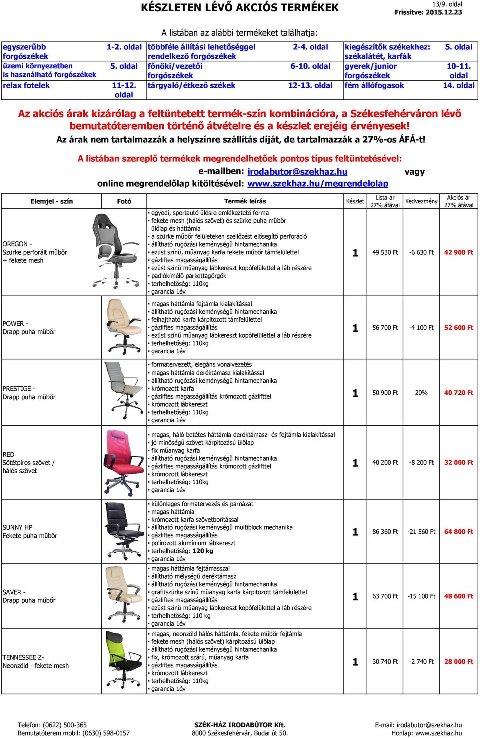 elősegítő perforáció ezüst színű, műanyag karfa fekete műbőr támfelülettel ezüst színű műanyag lábkereszt kopófelülettel a láb részére padlókímélő parkettagörgők 49 530 Ft -6 630 Ft 42 900 Ft magas