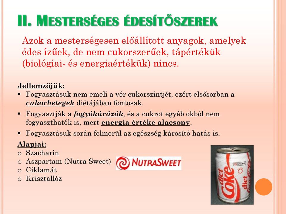 a kezelés a cukorbetegség élelmiszer soda)
