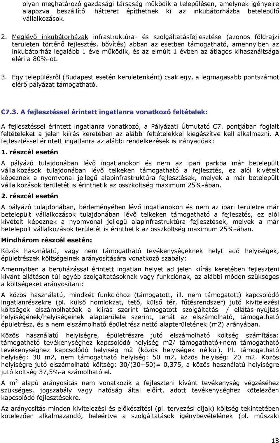 működik, és az elmúlt 1 évben az átlagos kihasználtsága eléri a 80%-ot. 3.