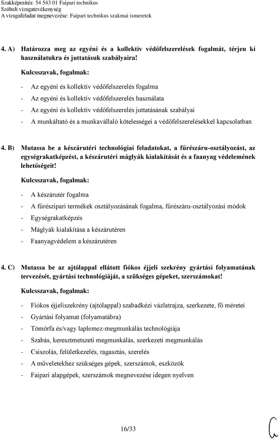 kötelességei a védőfelszerelésekkel kapcsolatban 4.