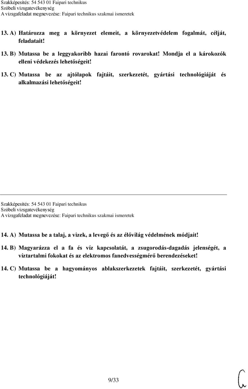 Szakképesítés: 54 543 01 Faipari technikus 14.