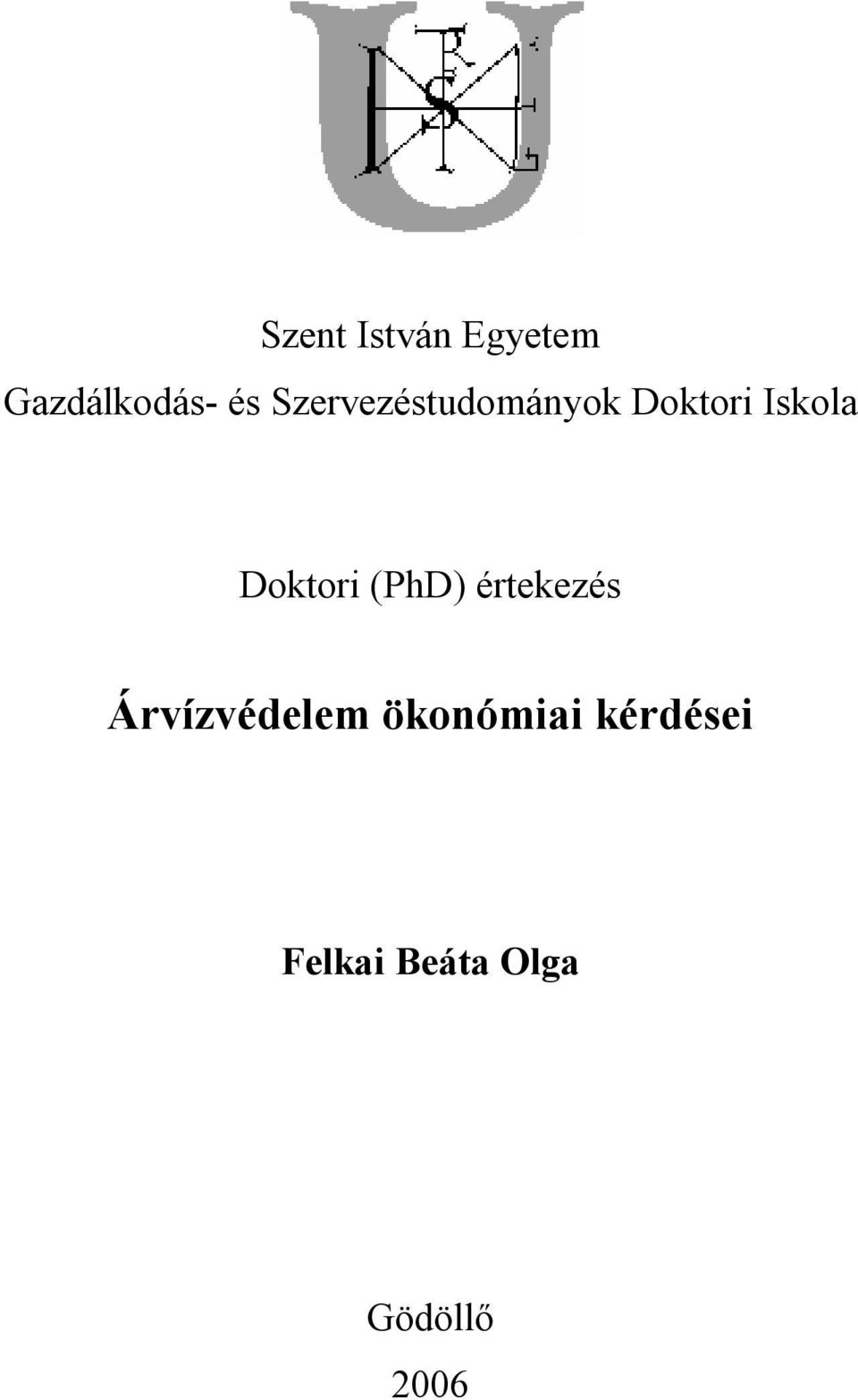 Doktori (PhD) értekezés Árvízvédelem