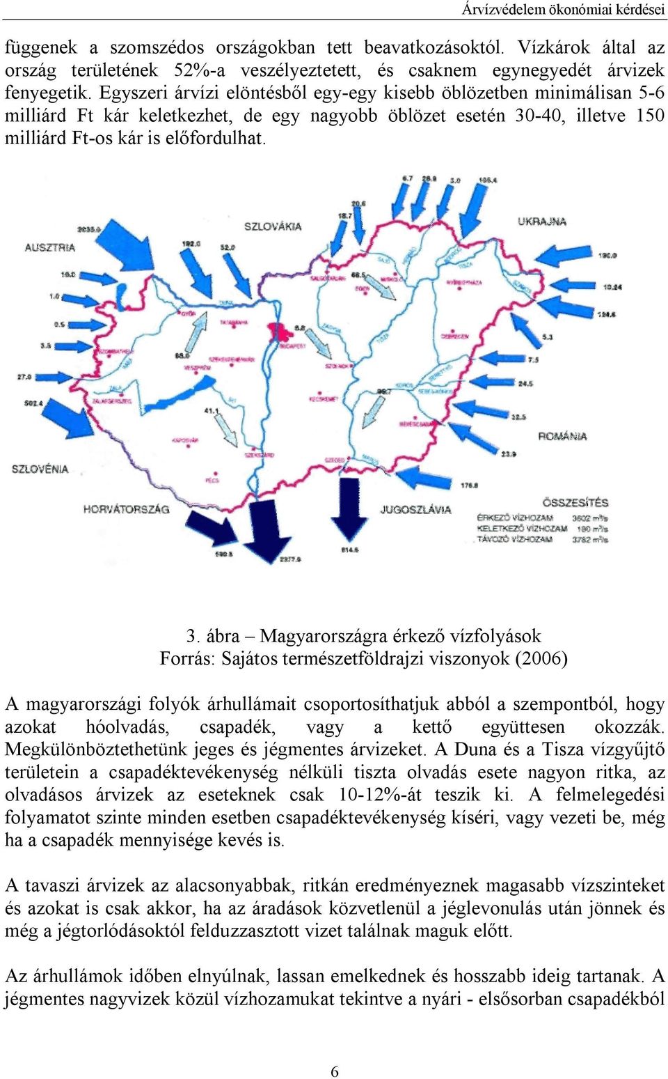 -40, illetve 150 milliárd Ft-os kár is előfordulhat. 3.