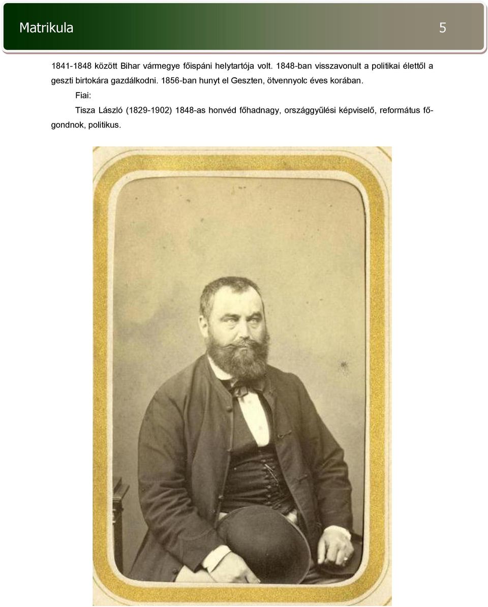 1856-ban hunyt el Geszten, ötvennyolc éves korában.