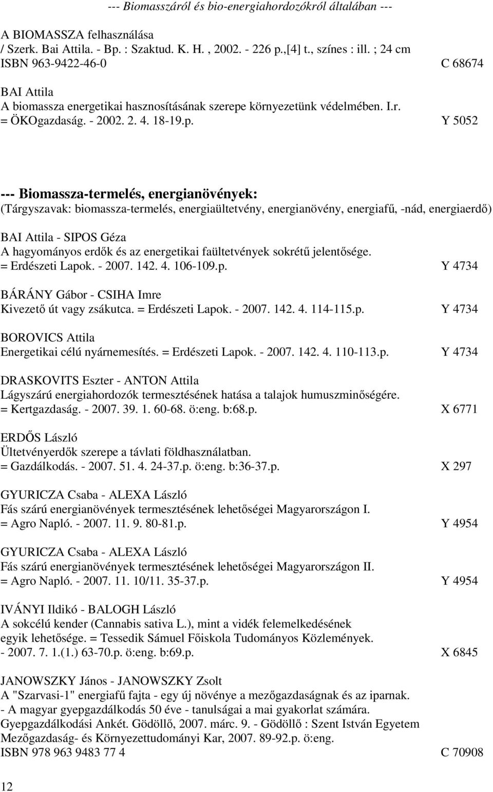 környezetünk védelmében. I.r. = ÖKOgazdaság. - 2002. 2. 4. 18-19.p.
