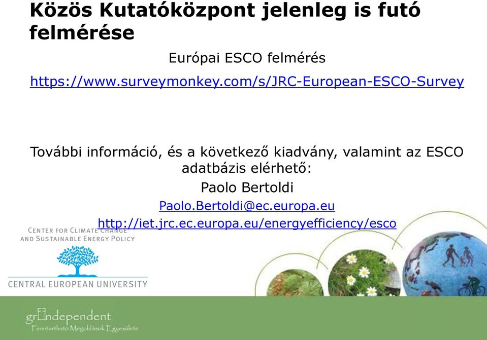 com/s/jrc-european-esco-survey További információ, és a következő