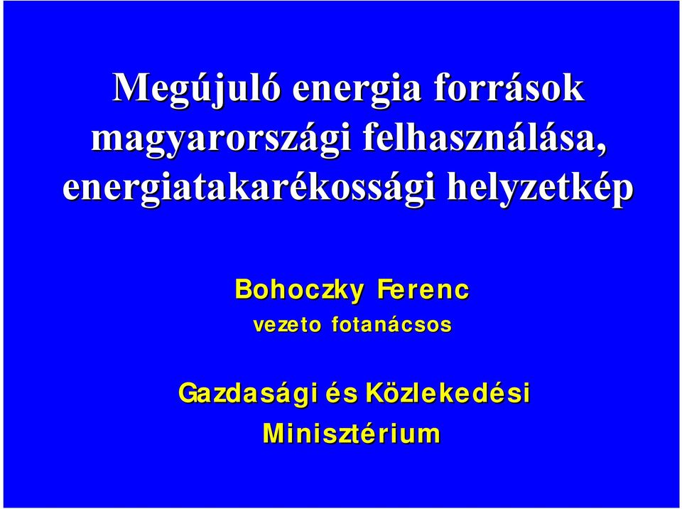 helyzetkép Bohoczky Ferenc vezeto