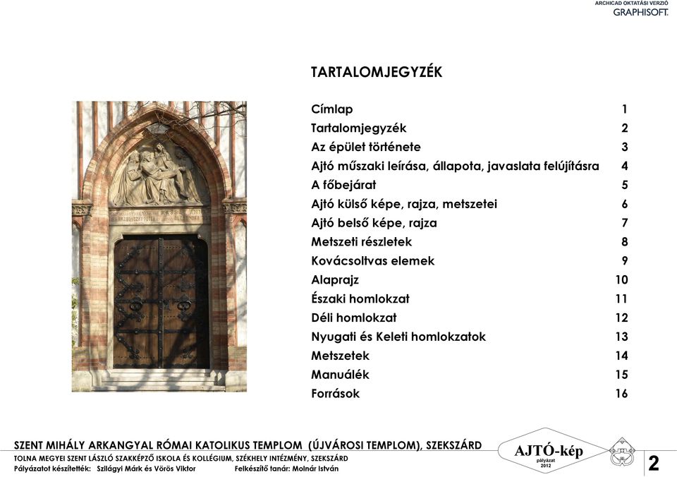 AJTÓ-kép FŐBEJÁRAT SZENT MIHÁLY ARKANGYAL RÓMAI KATOLIKUS TEMPLOM (ÚJVÁROSI  TEMPLOM), SZEKSZÁRD - PDF Free Download