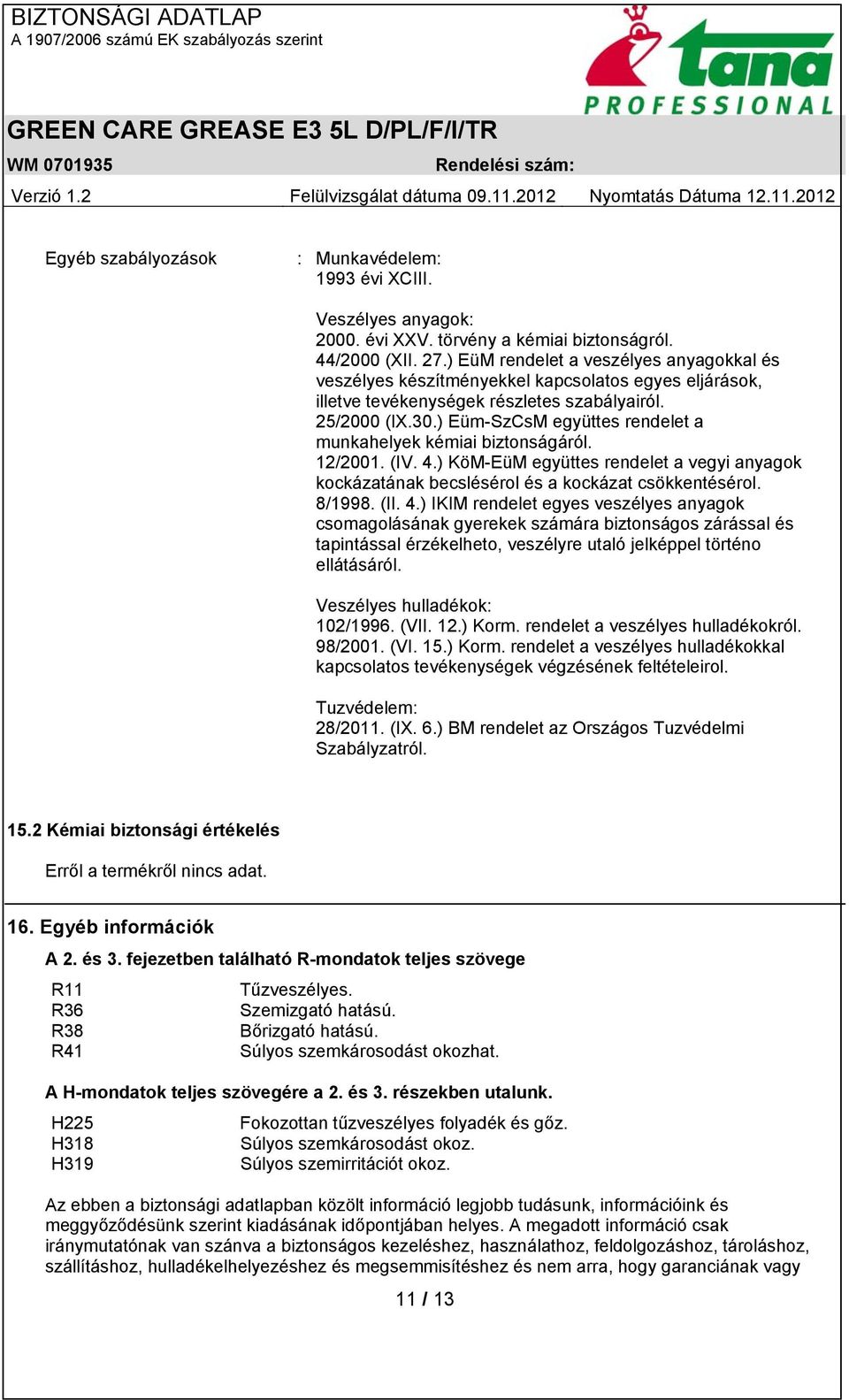 ) Eüm-SzCsM együttes rendelet a munkahelyek kémiai biztonságáról. 12/2001. (IV. 4.