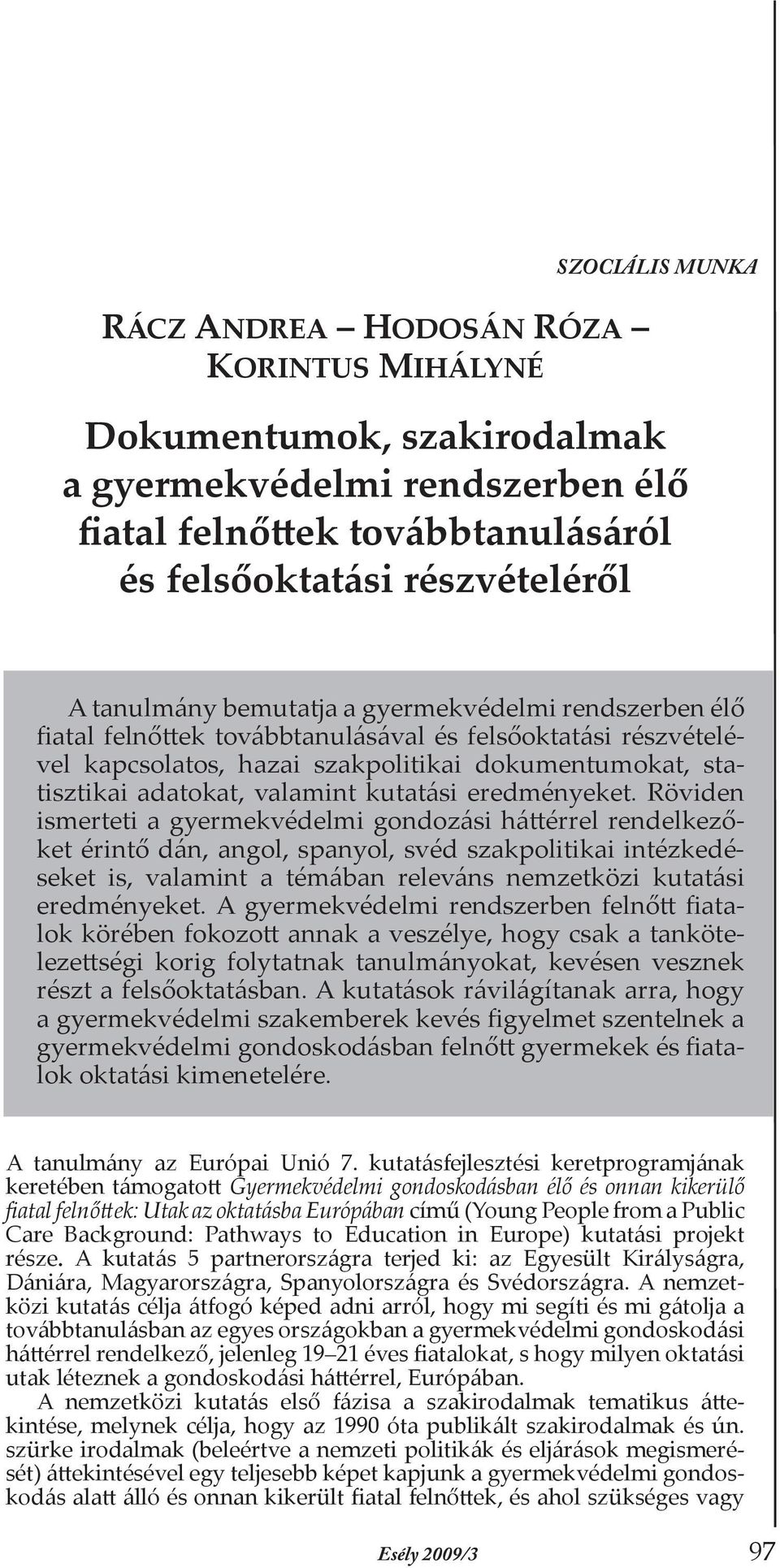 eredményeket.