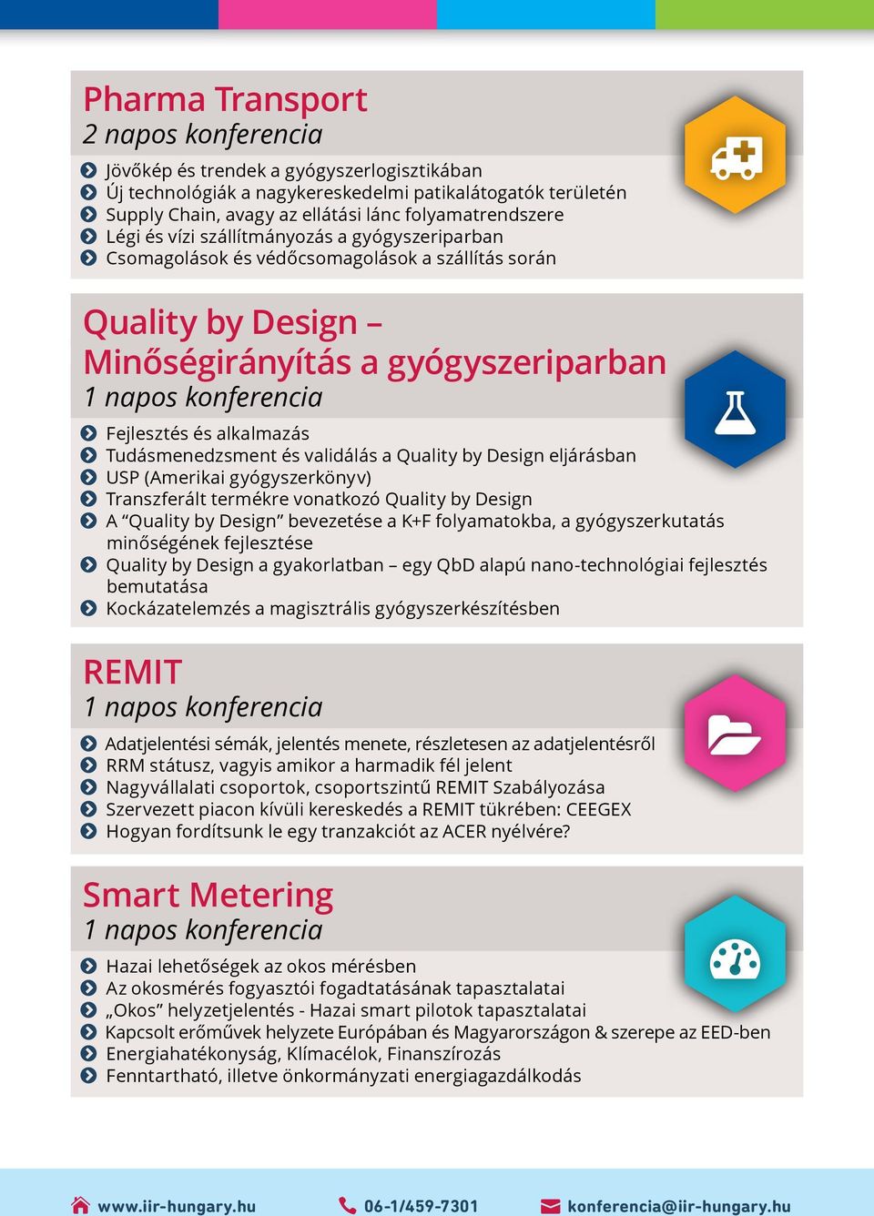 Quality by Design eljárásban USP (Amerikai gyógyszerkönyv) Transzferált termékre vonatkozó Quality by Design A Quality by Design bevezetése a K+F folyamatokba, a gyógyszerkutatás minőségének