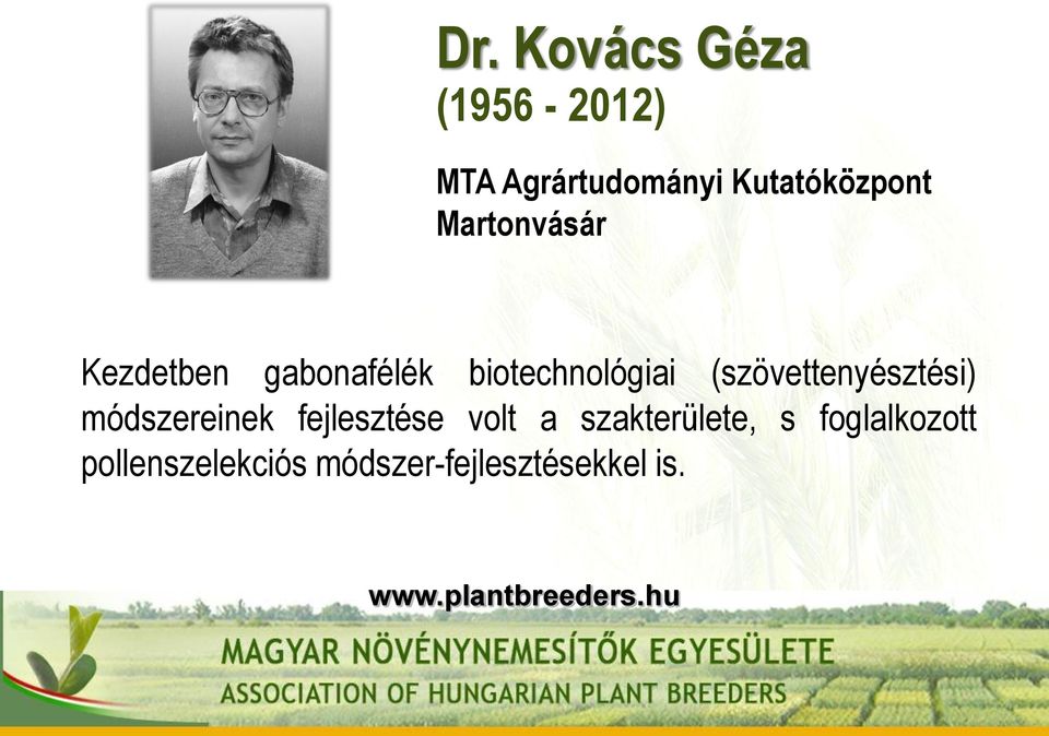 biotechnológiai (szövettenyésztési) módszereinek