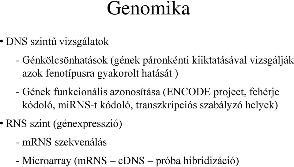 (ENCODE project, fehérje kódoló, mirns-t kódoló, transzkripciós szabályzó helyek)