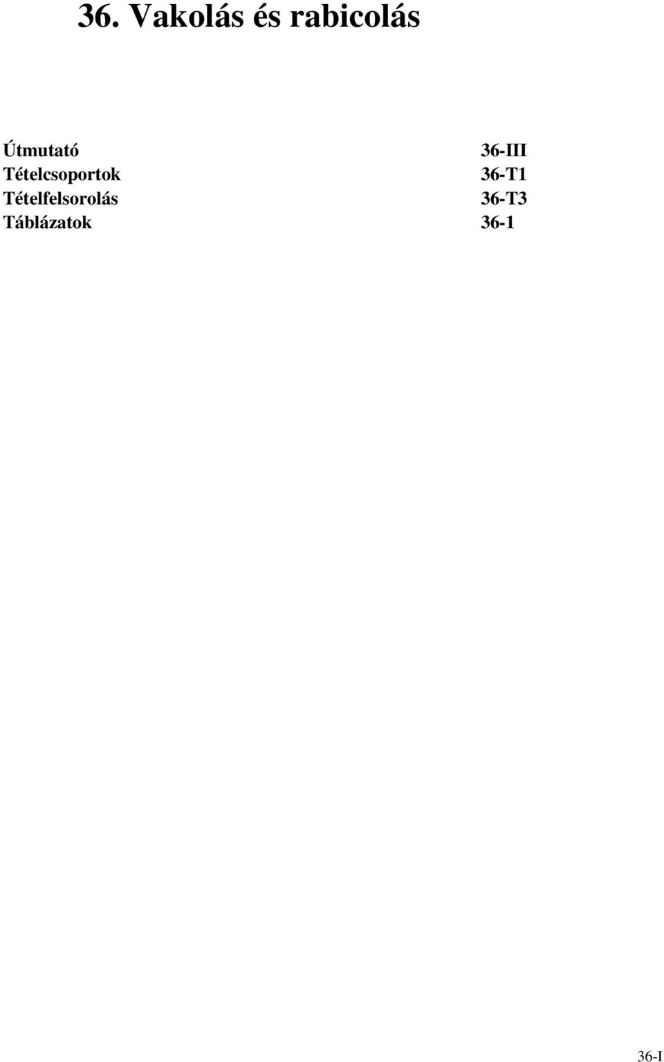 Táblázatok 36-III 36-T1 36-T3 36-1