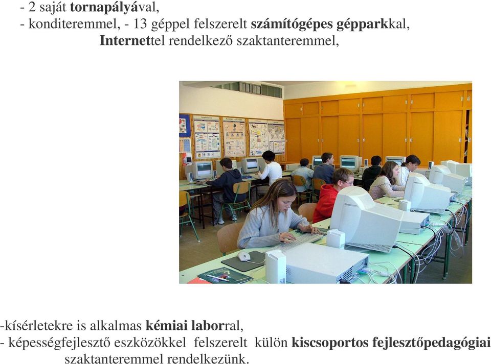 -kísérletekre is alkalmas kémiai laborral, - képességfejleszt