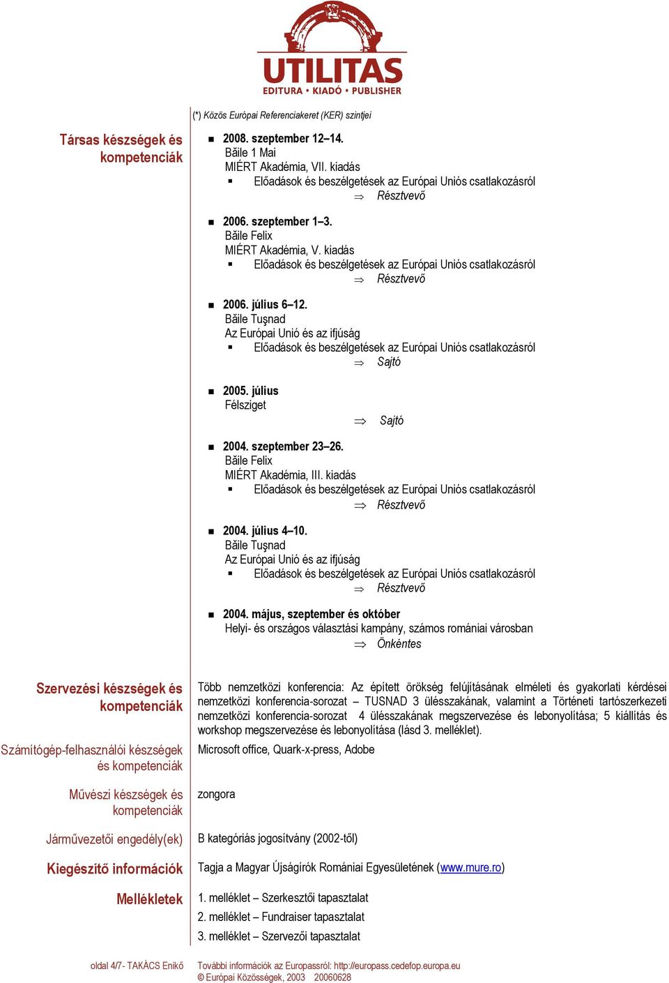 Băile Tuşnad Az Európai Unió és az ifjúság 2004.