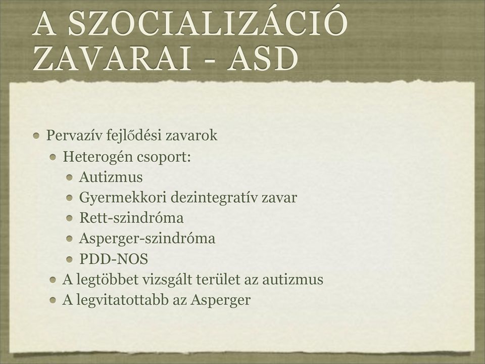 zavar Rett-szindróma Asperger-szindróma PDD-NOS A