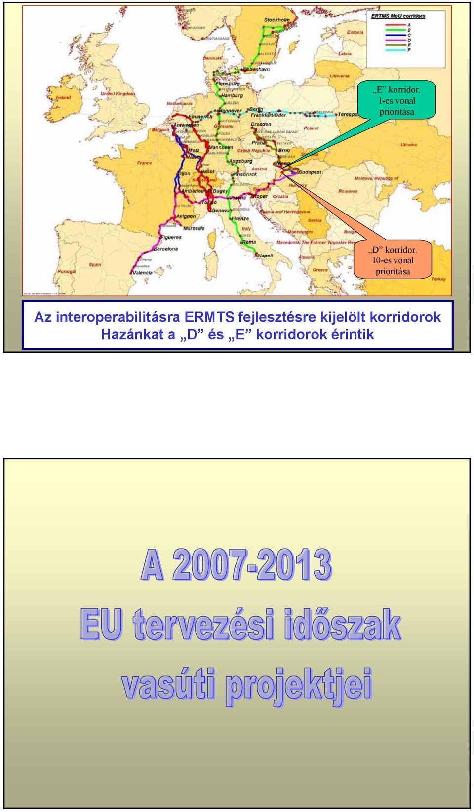 10-es vonal prioritása Az