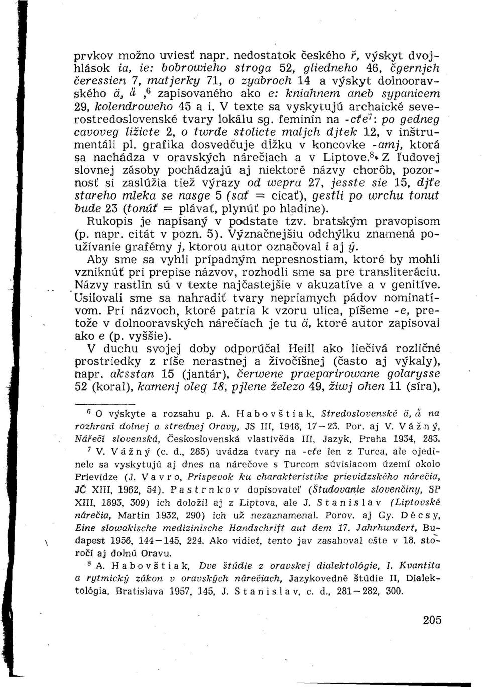 sypanicem 29, kolendroweho 45 a i. V texte sa vyskytujú archaické severostredoslovenské tvary lokálu sg.