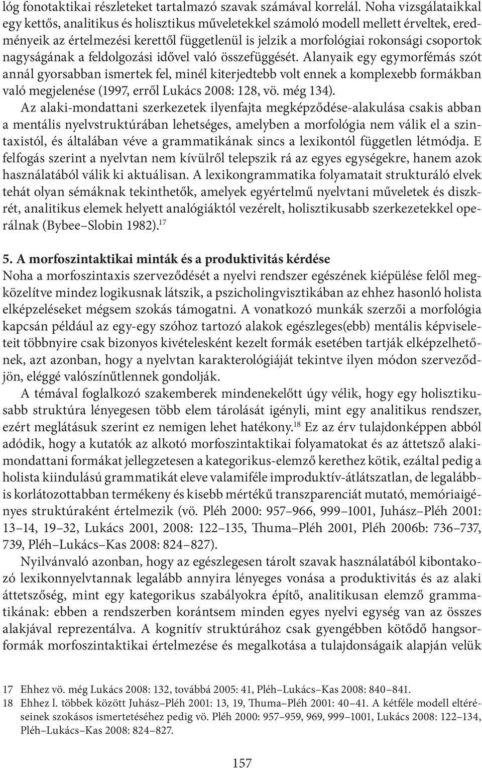 nagyságának a feldolgozási idővel való összefüggését.