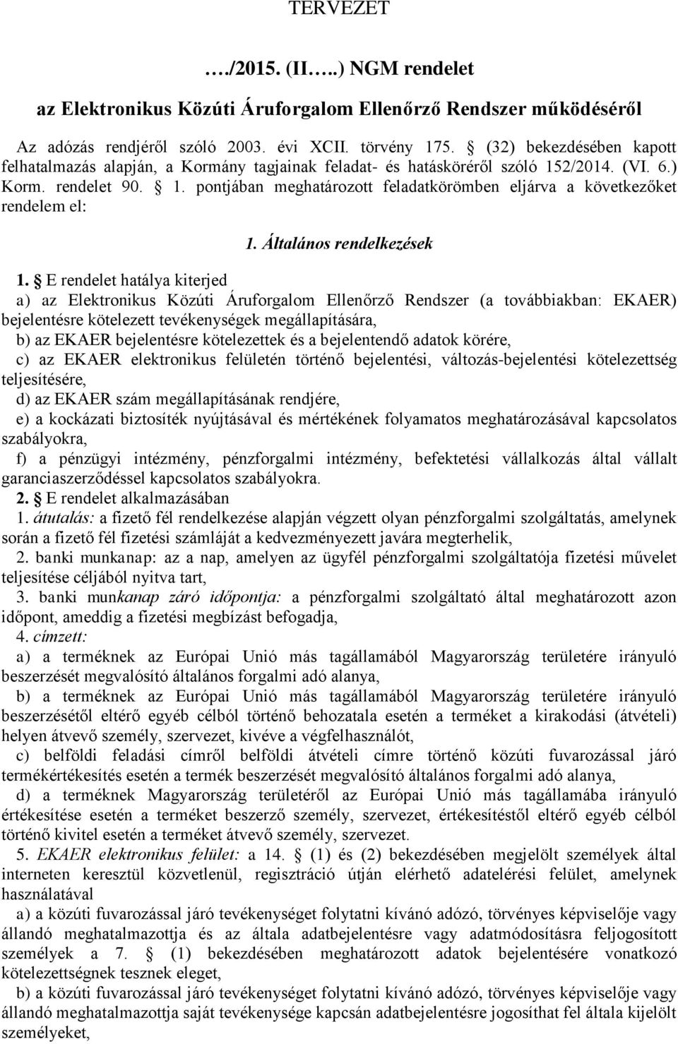 Általános rendelkezések 1.