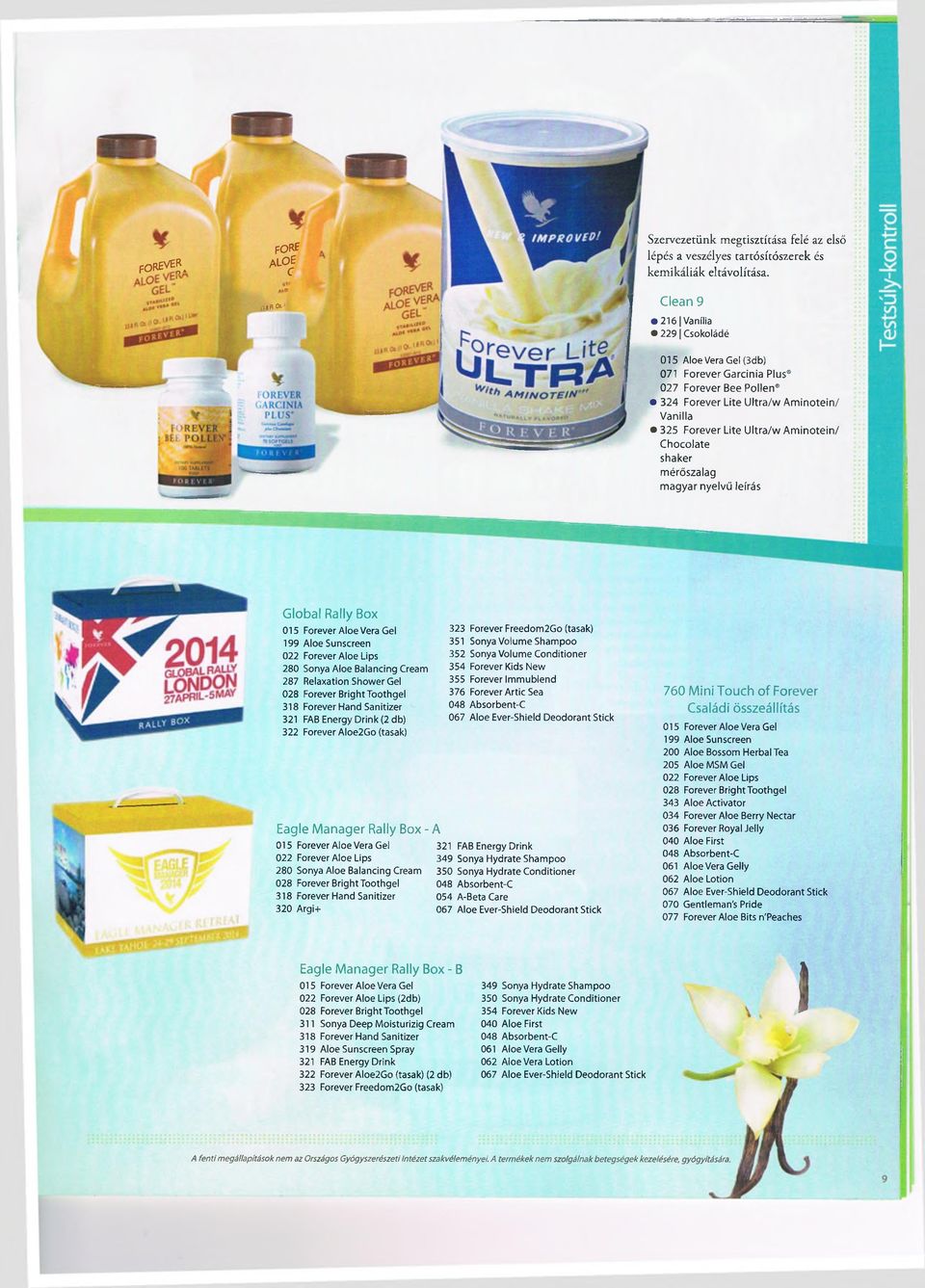 Chocolate shaker mérőszalag magyar nyelvű leírás Global Rally Box 015 Forever Aloe Vera Gel 199 Aloe Sunscreen 022 Forever Aloe Lips 280 Sonya Aloe Balancing Cream 287 Relaxation Shower Gel 028