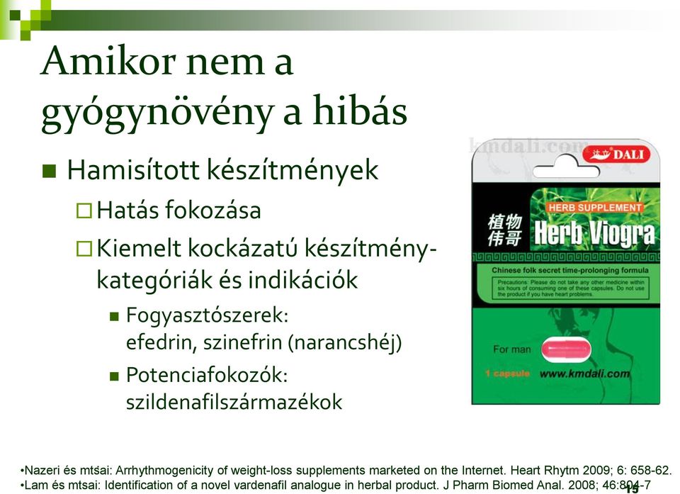 Nazeri és mtsai: Arrhythmogenicity of weight-loss supplements marketed on the Internet.