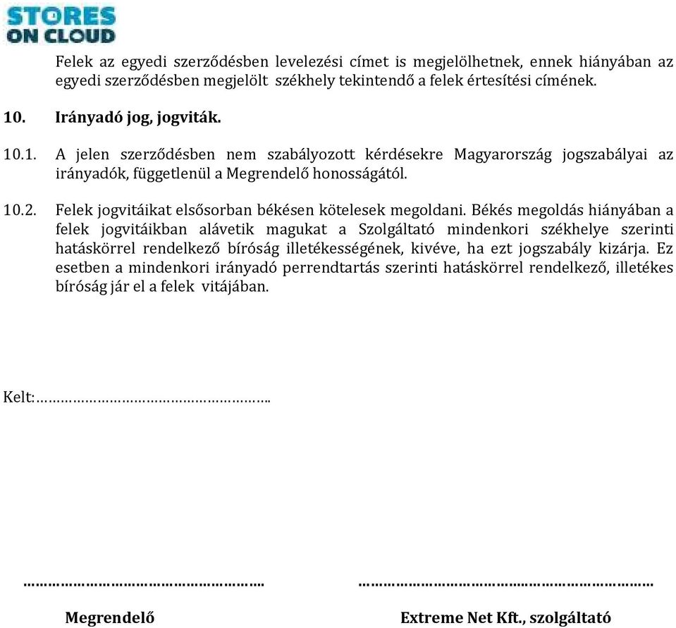 Felek jogvitáikat elsősorban békésen kötelesek megoldani.