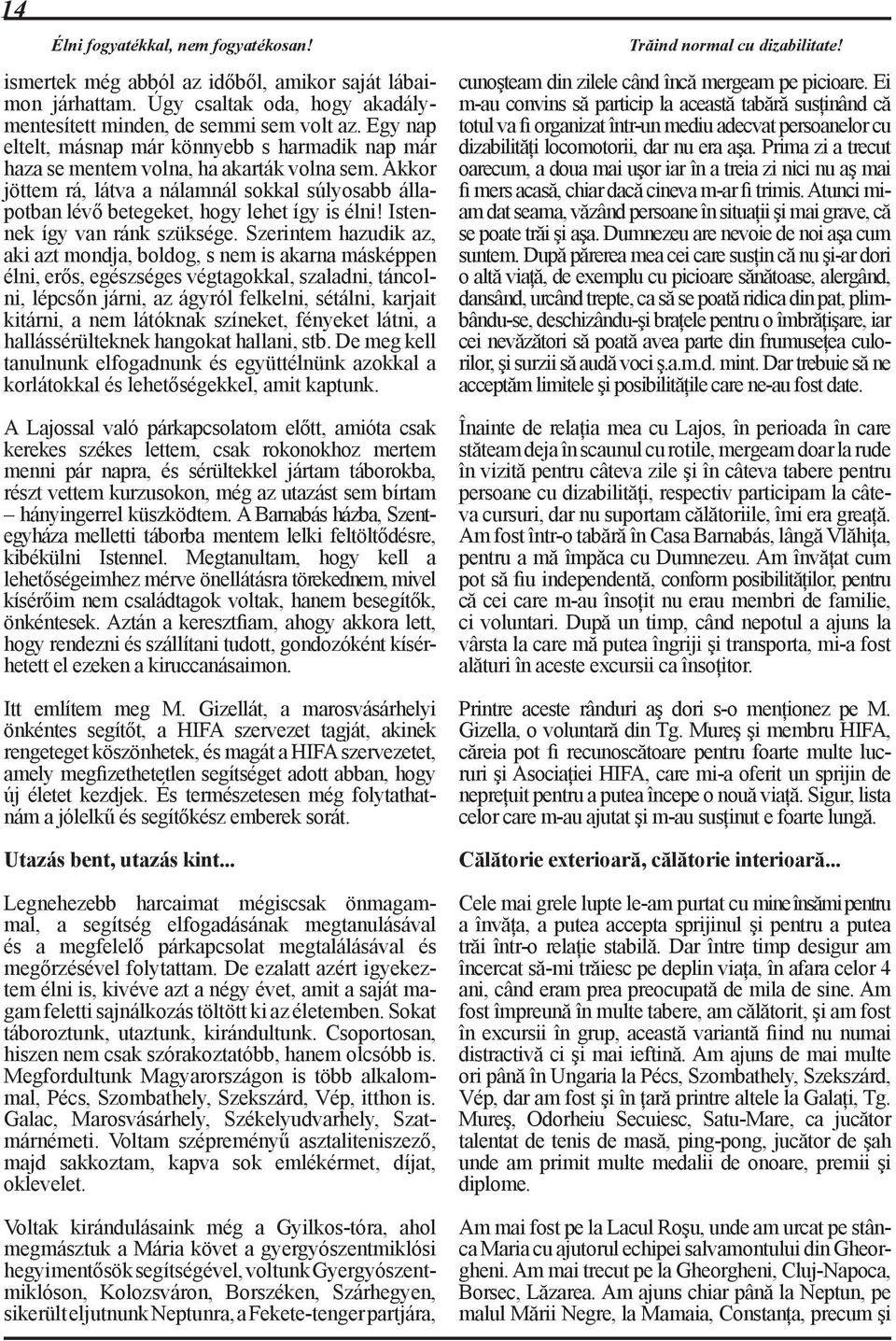 Istennek így van ránk szüksége.