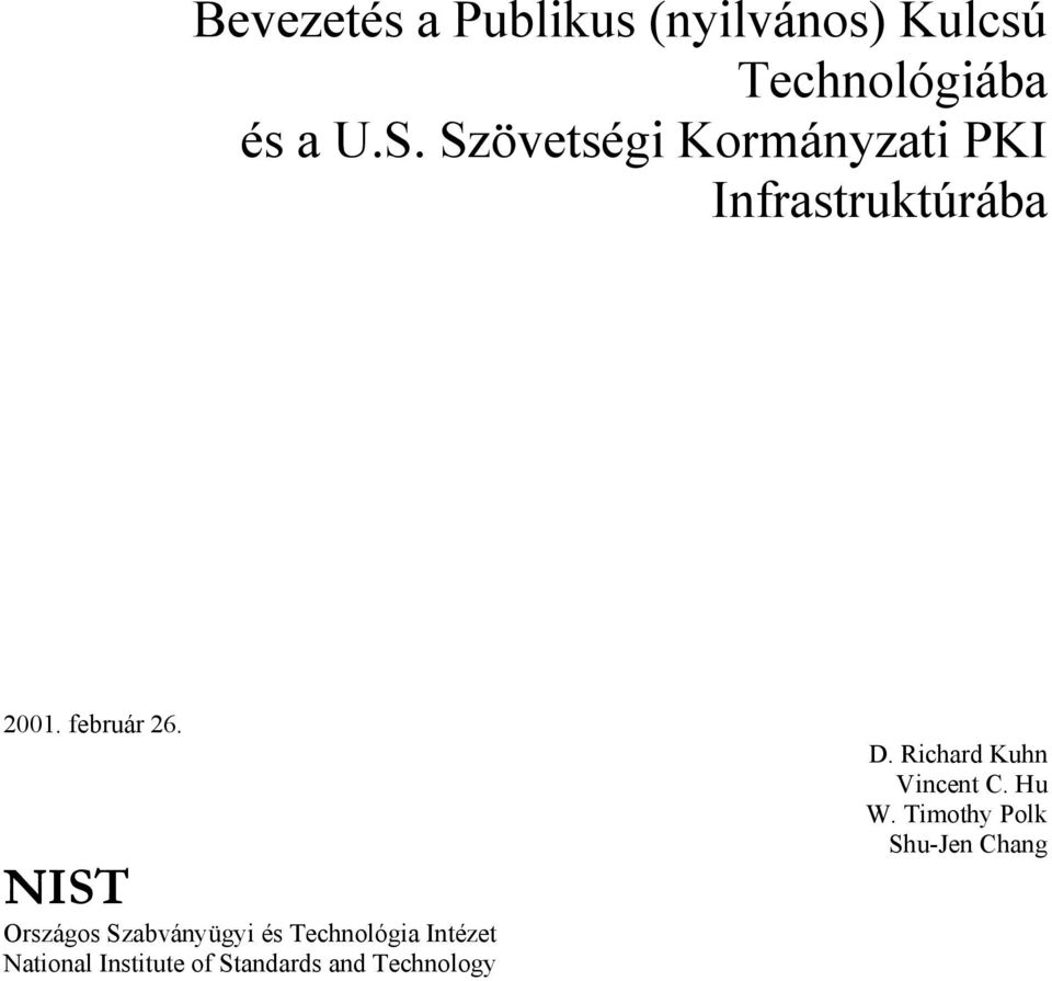 NIST Országos Szabványügyi és Technológia Intézet National Institute