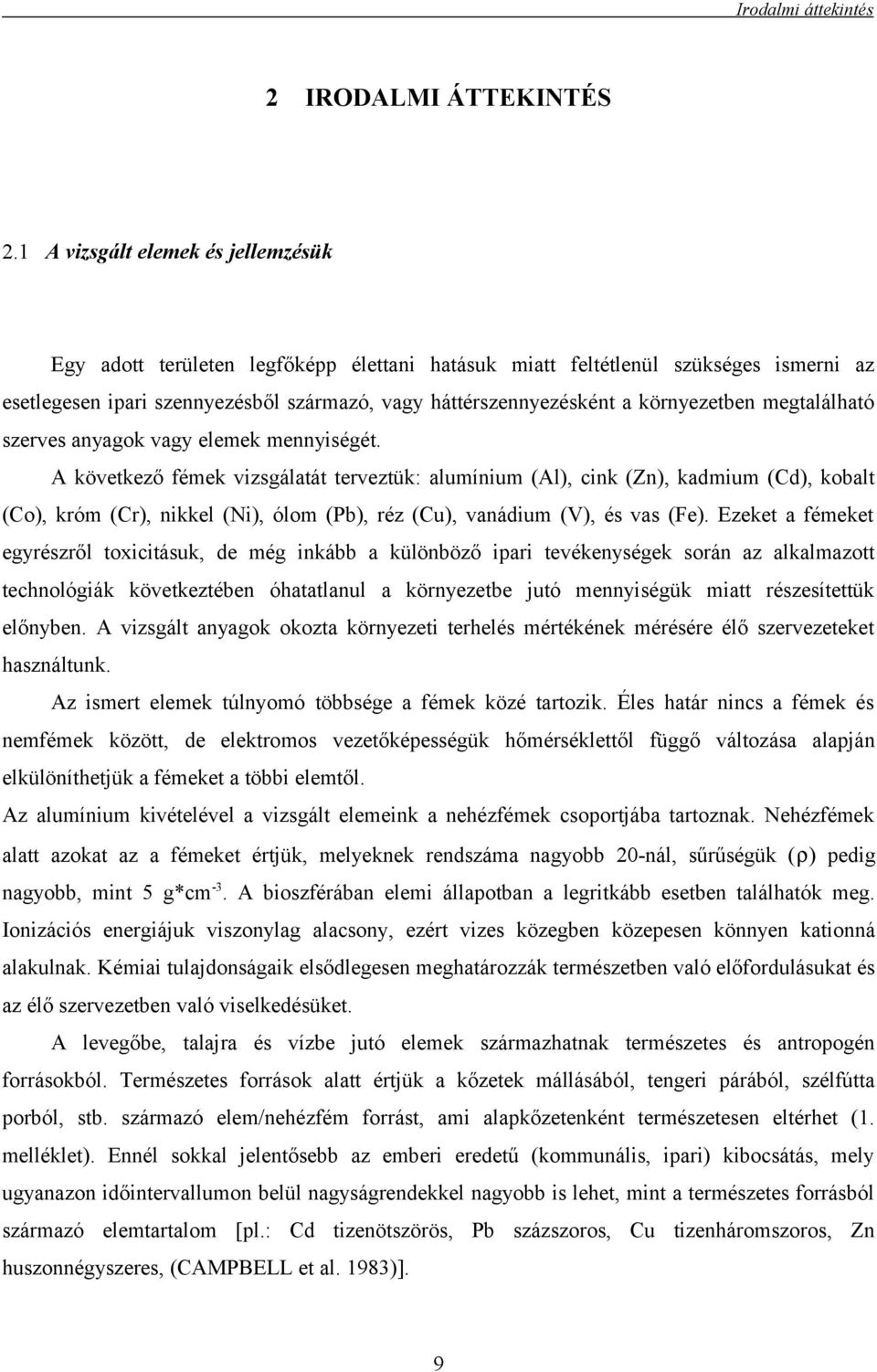 környezetben megtalálható szerves anyagok vagy elemek mennyiségét.