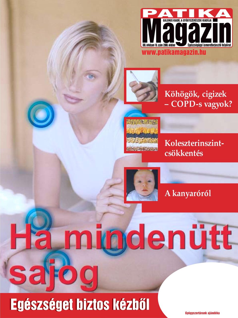 október Egészségügyi ismeretterjesztô folyóirat www.patikamagazin.